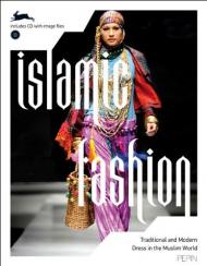 Islamic Fashion: Traditional & Modern Dress in the Muslim World (з CD-ROM) Pepin van Roojen