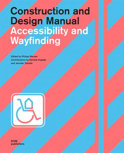 обложка книги Accessibility and Wayfinding: Construction and Design Manual книга Accessibility and Wayfinding: Construction and Design Manual, автор: Philipp Meuser