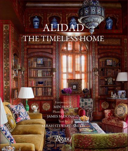 книга Alidad: The Timeless Home, автор: Photographed by James McDonald, Text by Sarah Stewart-Smith