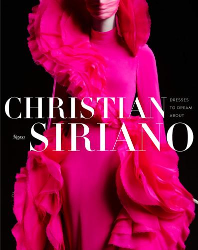 книга Christian Siriano: Dresses to Dream About, автор: Christian Siriano