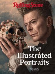Rolling Stone: The Illustrated Portraits Edited by Gus Wenner