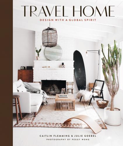 обложка книги Travel Home: Design with a Global Spirit книга Travel Home: Design with a Global Spirit, автор: Caitlin Flemming