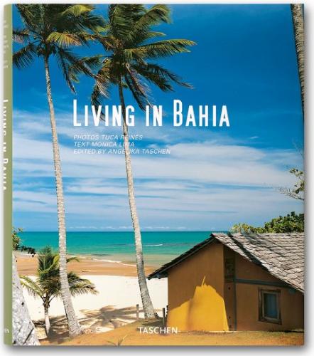 обложка книги Living in Bahia книга Living in Bahia, автор: Angelika Taschen (Editor)