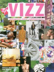 Vizz: Outrageous Visual Communication, автор: Judy Shepard