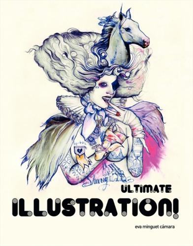 обложка книги Ultimate Illustration! книга Ultimate Illustration!, автор: Eva Minguet Camara