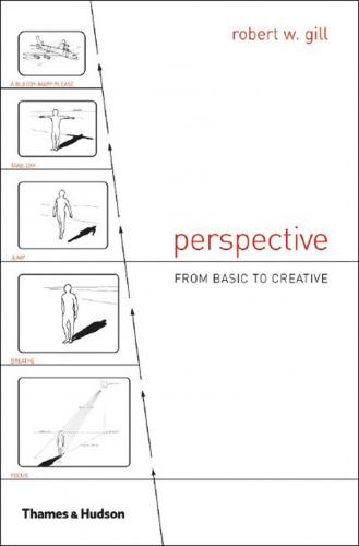 книга Perspective - From Basic to Creative, автор: Robert W. Gill