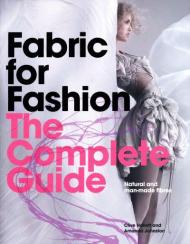 Fabric for Fashion: The Complete Guide: Natural and Man-made Fibres, автор: Clive Hallett, Amanda Johnston