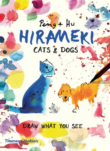 обложка книги Hirameki: Cats & Dogs: Draw What You See книга Hirameki: Cats & Dogs: Draw What You See, автор: Peng & Hu