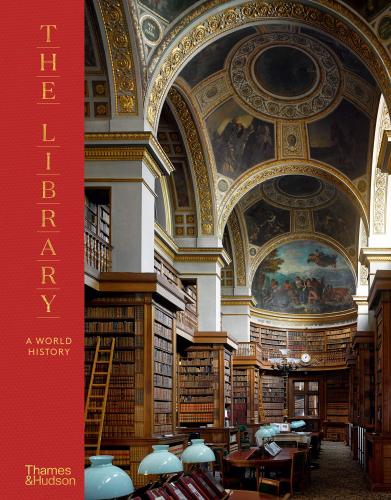 книга The Library: A World History, автор: James W. P. Campbell, Will Pryce