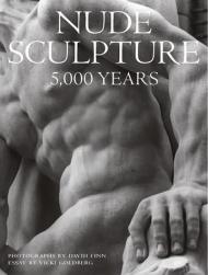 Nude Sculpture: 5000 Years David Finn, Vicki Goldberg