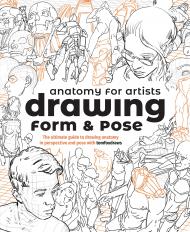 Anatomy для Artists: Drawing Form & Pose: The ultimate Guide to Drawing Anatomy in Perspective and Pose with Tomfoxdraws Tom Fox