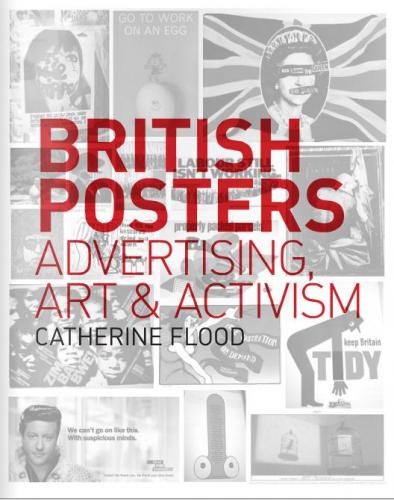 книга British Posters: Advertising, Art & Activism, автор: Catherine Flood