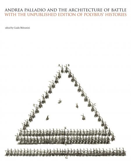 обложка книги Andrea Palladio and the Architecture of Battle: With the Unpublished Edition of Polybius' Histories книга Andrea Palladio and the Architecture of Battle: With the Unpublished Edition of Polybius' Histories, автор: Guido Beltramini