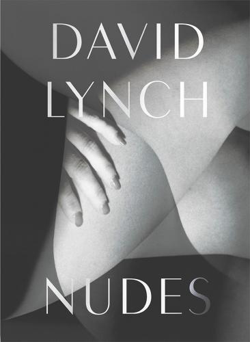 книга David Lynch: Nudes, автор: David Lynch