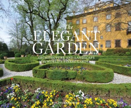 обложка книги The Elegant Garden: Architecture and Landscape of the World's Finest Gardens книга The Elegant Garden: Architecture and Landscape of the World's Finest Gardens, автор: Johann Kraftner