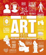 The Art Book: Big Ideas Simply Explained DK