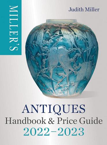 книга Miller's Antiques Handbook & Price Guide 2022-2023, автор: Judith Miller