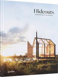 Hideouts: Grand Vacations in Tiny Getaways 