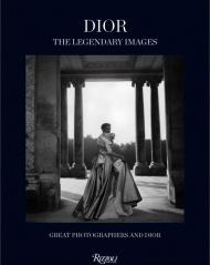Dior: The Legendary Images: Великі Photographers and Dior Florence Muller