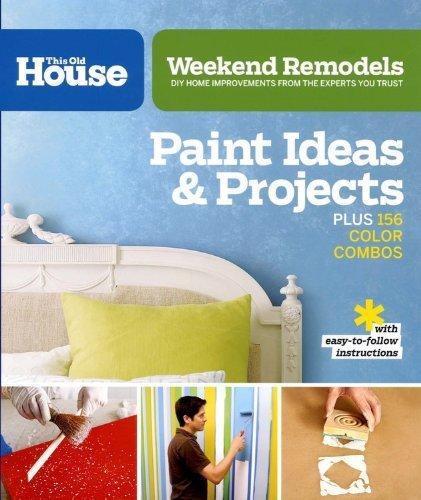 обложка книги This Old House Weekend Remodels: Paint Techniques & Ideas книга This Old House Weekend Remodels: Paint Techniques & Ideas, автор: This Old House Magazine