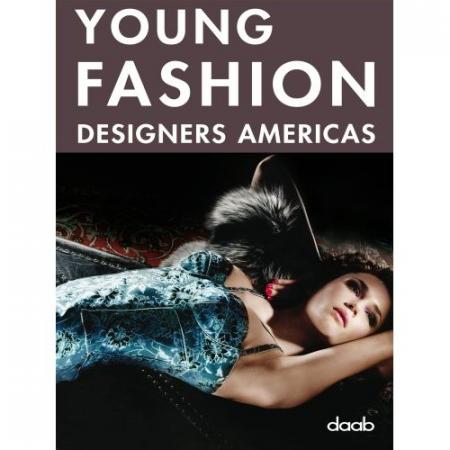 обложка книги Young Fashion Designers Americas книга Young Fashion Designers Americas, автор: