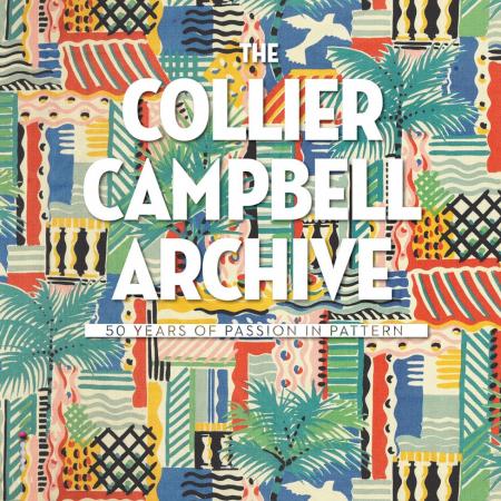 обложка книги The Collier Campbell Archive: 50 Years of Passion in Pattern книга The Collier Campbell Archive: 50 Years of Passion in Pattern, автор: Emma Shackleton, Sarah Campbell