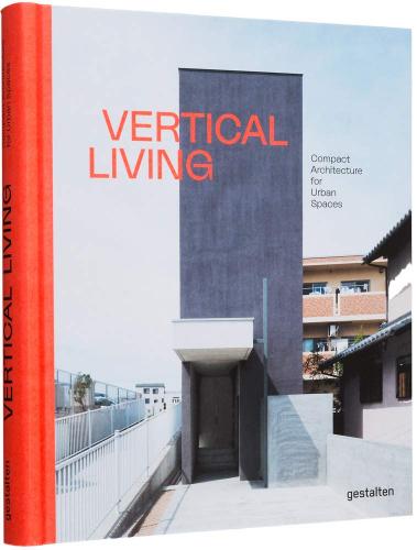 книга Vertical Living: Compact Architecture для Urban Spaces, автор: 
