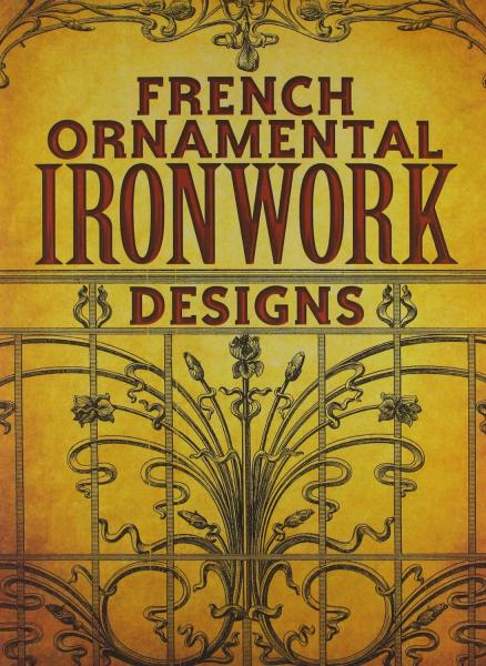 книга French Ornamental Ironwork Designs, автор: 