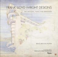 Frank Lloyd Wright Designs: The Sketches, Plans, and Drawings, автор: Bruce Brooks Pfeiffer