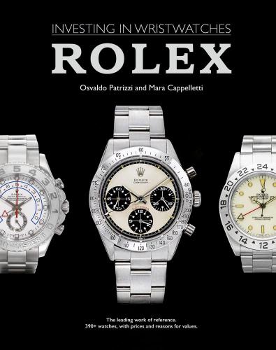 книга Rolex: Investing in Wristwatches, автор: Mara Cappelletti, Osvaldo Patrizzi
