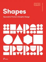 Shapes: Geometric Forms in Graphic Design Wang Shaoqiang