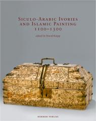 Siculo-Arabic Ivories and Islamic Painting 1100-1300 David Knipp