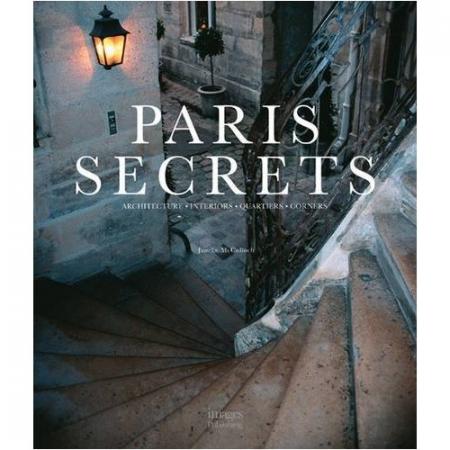 обложка книги Paris Secrets: Architecture, Interiors, Quartiers, Corners книга Paris Secrets: Architecture, Interiors, Quartiers, Corners, автор: Janelle McCulloch