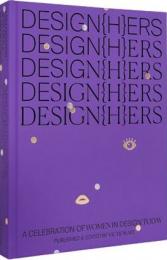 DESIGN(H)ERS: A Celebration of Women in Design Today 