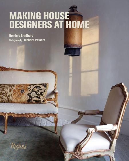 книга Making House: Designers at Home, автор: Dominic Bradbury, Photographs by Richard Powers
