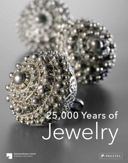 книга 25,000 Years of Jewelry, автор: Staatliche Museen zu Berlin, Maren Eichhorn-Johannsen, Adelheid Rasche
