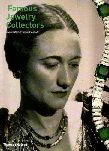 обложка книги Famous Jewelry Collectors книга Famous Jewelry Collectors, автор: Stefano Papi, Alexandra Rhodes