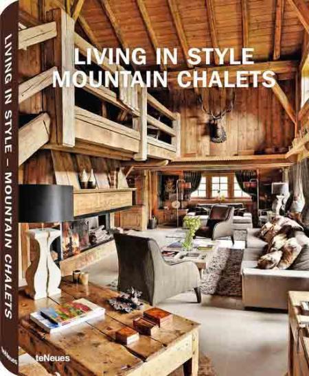 обложка книги Living in Style: Mountain Chalets книга Living in Style: Mountain Chalets, автор: Gisela Rich
