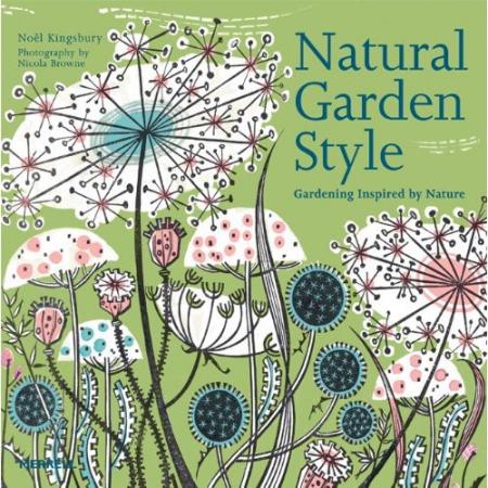 обложка книги Natural Garden Style: Gardening Inspired by Nature книга Natural Garden Style: Gardening Inspired by Nature, автор: Noel Kingsbury