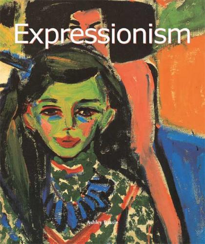 обложка книги Expressionism (Collection Art of Century) книга Expressionism (Collection Art of Century), автор: Ashley Bassie