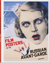 Film Posters of the Russian Avant-Garde, автор: Susan Pack