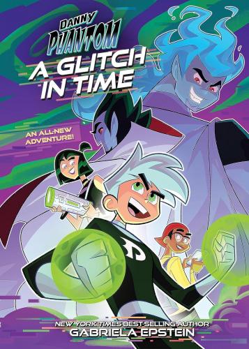 книга Danny Phantom: A Glitch in Time, автор: Gabriela Epstein and ViacomCBS/Nickelodeon