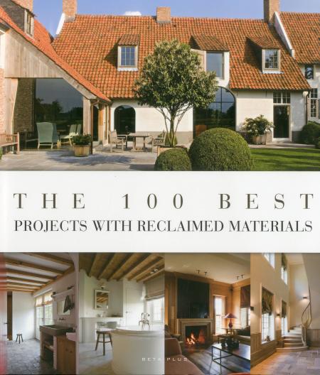 обложка книги The 100 Best Projects With Reclaimed Materials книга The 100 Best Projects With Reclaimed Materials, автор: Wim Pauwels