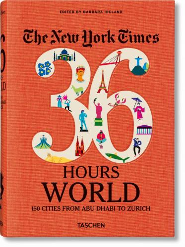 обложка книги The New York Times. 36 Hours. World. 150 Cities from Abu Dhabi to Zurich книга The New York Times. 36 Hours. World. 150 Cities from Abu Dhabi to Zurich, автор: Barbara Ireland