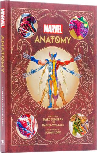 книга Marvel Anatomy: A Scientific Study of the Superhuman, автор: Marc Sumerak, Daniel Wallace, Jonah Lobe