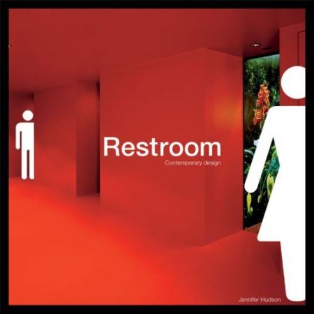 обложка книги Restroom: Contemporary Design книга Restroom: Contemporary Design, автор: Jennifer Hudson