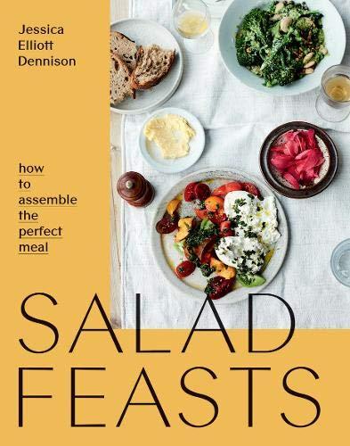 обложка книги Salad Feasts: How to Assemble the Perfect Meal книга Salad Feasts: How to Assemble the Perfect Meal, автор: Jessica Elliott Dennison