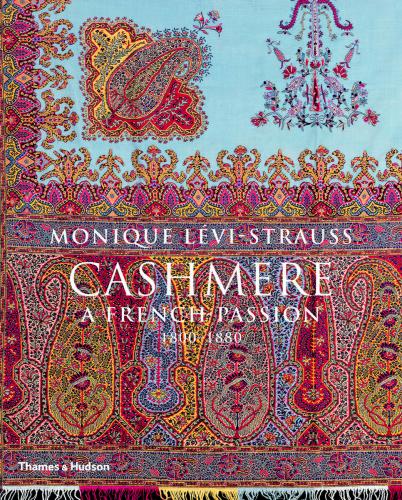 обложка книги Cashmere: A French Passion 1800-1880 книга Cashmere: A French Passion 1800-1880, автор: Monique Levi-Strauss