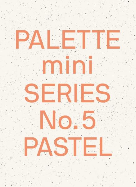 книга Palette Mini Series 05: Pastel - New Light-toned Graphics, автор: 