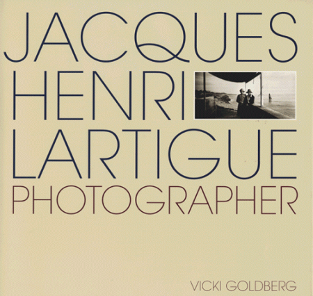 обложка книги Jacques-Henri Lartigue - Photographer книга Jacques-Henri Lartigue - Photographer, автор: Vicki Goldberg